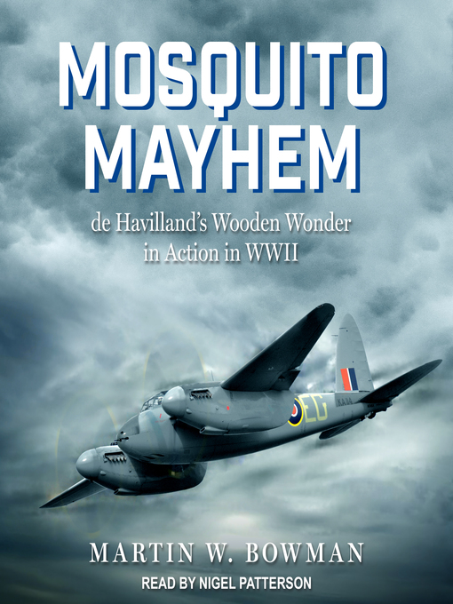 Title details for Mosquito Mayhem by Martin W. Bowman - Available